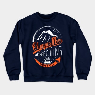 Olympus Mons Are Calling - Explore Mars Crewneck Sweatshirt